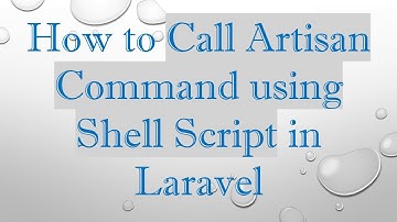 How to Call Artisan Command using Shell Script in Laravel