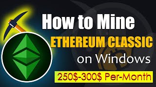 How to Mine Ethereum Classic on Any Computer or Laptop | Easily Mine Ethereum Classic on Any Windows