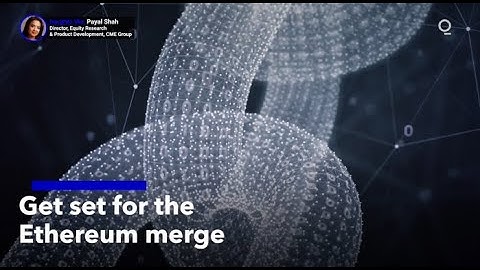 Get Set for the Ethereum Merge