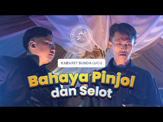 KABARET SUNDA LUCU - Bahaya Pinjol dan Selot class=