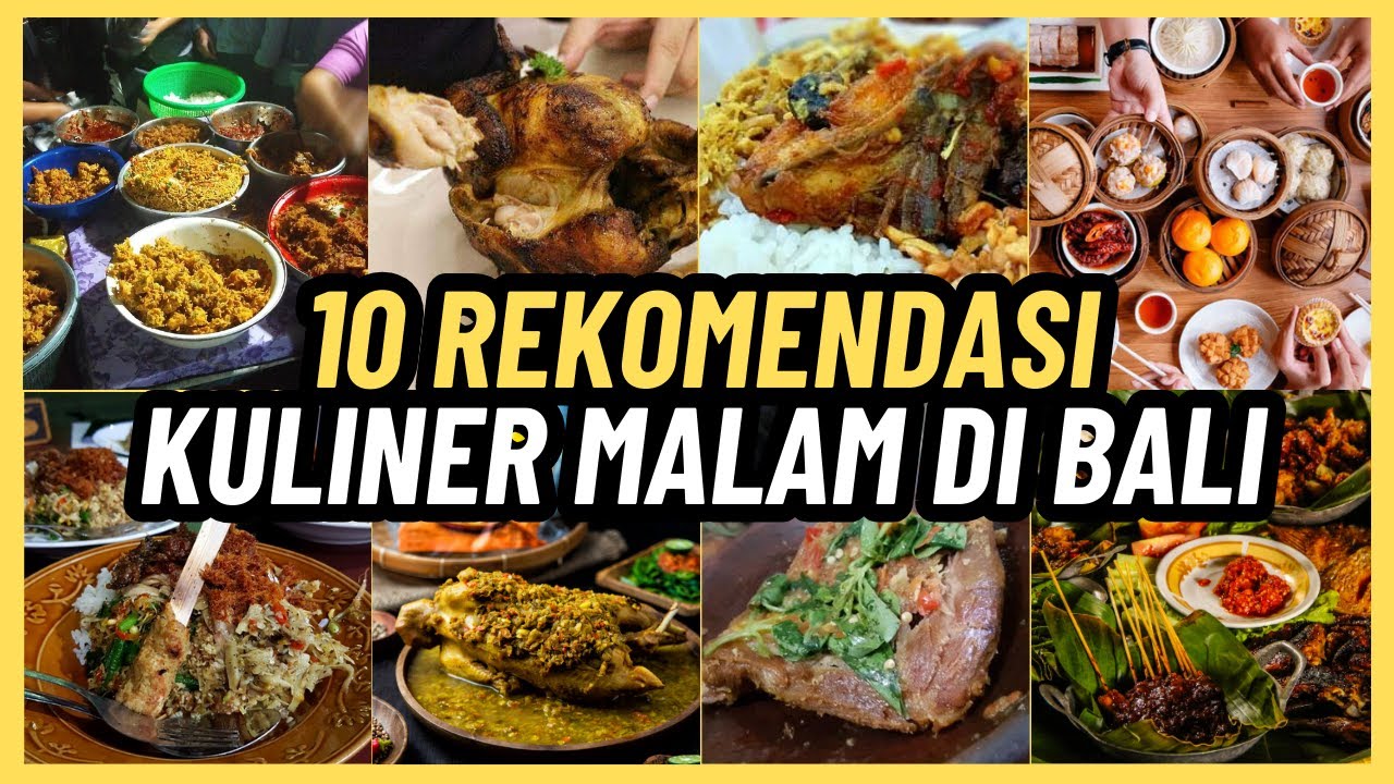 10 TEMPAT KULINER MALAM BALI: Nikmati Aroma & Rasa yang Menggoda di Pulau Dewata!