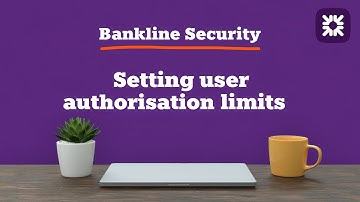 Bankline - Setting User Authorisation Limits | Royal Bank of Scotland