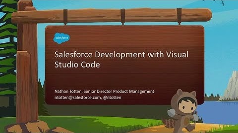 Salesforce Development with Visual Studio Code