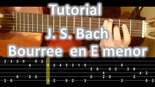 Miniatura del video "J. S. Bach Bourree en Mi menor - Guitar Tutorial Complete"