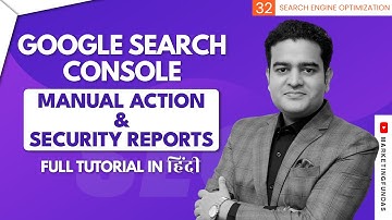 Manual Action and Security Reports in Google Search Console | SEO Course in Hindi Marketing Fundas