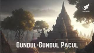 GUNDUL-GUNDUL PACUL - JAVANESE GAMELAN PELOG | TURANGGA