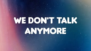 🎶 Charlie Puth - We Don't Talk Anymore || Troye Sivan, Aaron Smith, Bruno Mars (Lyrics)