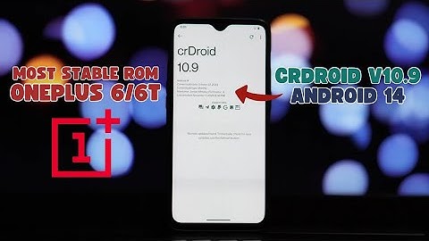 OnePlus 6/6T: Android 14, Stable, and Feature-Packed with CRDROID 10.9