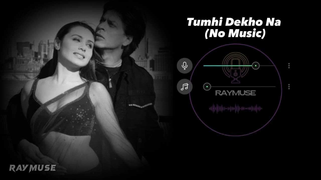 Tumhi Dekho Naa (Without Music Vocals Only) | Sonu Nigam Lyrics | Raymuse