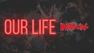 OUR LIFE - INASUBS  _______ (Documentary )