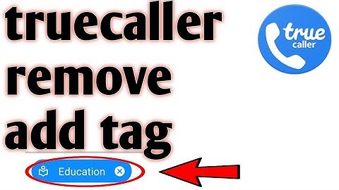 Truecaller // how to remove add tag 2020
