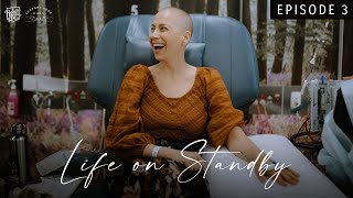 LIFE ON STANDBY | EP3 : Living with Triple Negative Breast Cancer