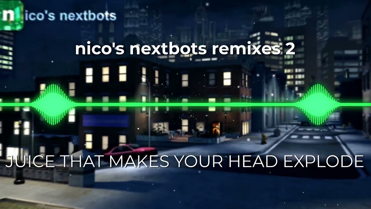 Nico's Nextbots Remixes (feat. TheReal King Jay, nicopatty