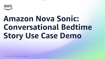 Amazon Nova Sonic: Conversational Bedtime Story Use Case Demo | Amazon Web Services