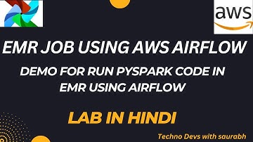 Running EMR jobs with Airflow| Create EMR cluster and Submit a job on EMR  using AWS MWAA (Part3)