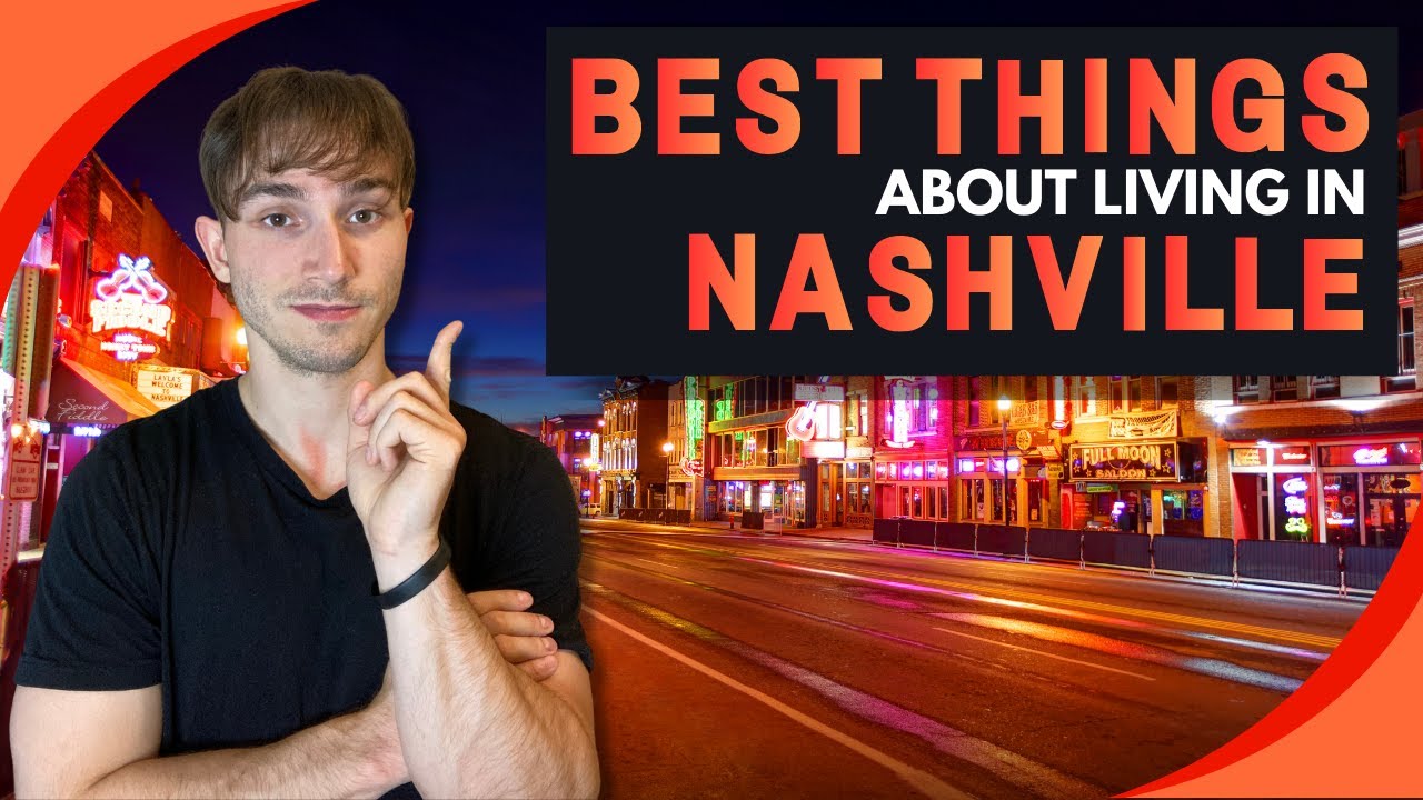 The Best Things About Living In Nashville Tennessee YouTube