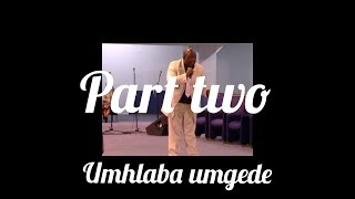 MS Mpungose umhlaba umgede part 2 of 4