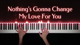 Nothing's Gonna Change My Love For You | Piano Cover with Strings (with PIANO SHEET)