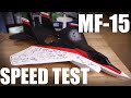 Flite Test | MF-15 Speed Test