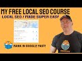 My Free LOCAL SEO COURSE- Local SEO For Beginners- Rank in Google for Local Search Terms in 72 hours