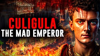 Who Was Caligula (The Mad Emperor)?