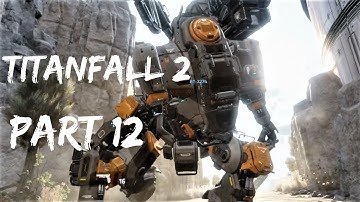 Titanfall 2 Gameplay Walkthrough Part 12 - The fold Weapon Campaign