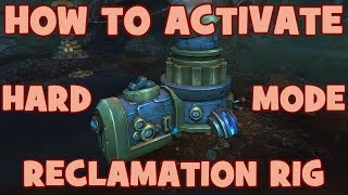 Wow Bfa 8.2 How To Activate Hard Mode Reclamation Rig In Mechagon