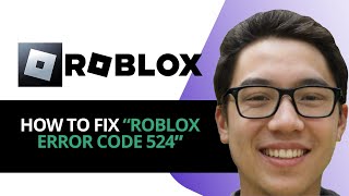 Unlocking Roblox: How to Fix Error Code 524 in Minutes!
