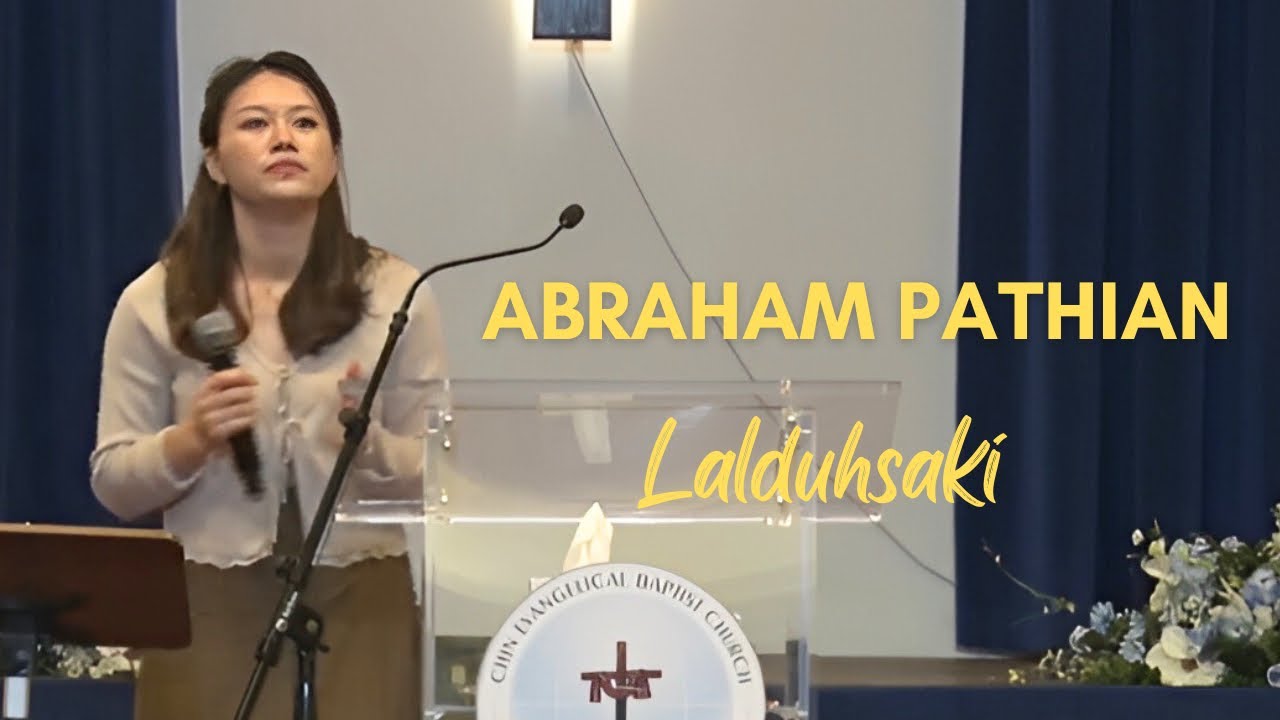 LALDUHSAKI || ABRAHAM PATHIAN ||