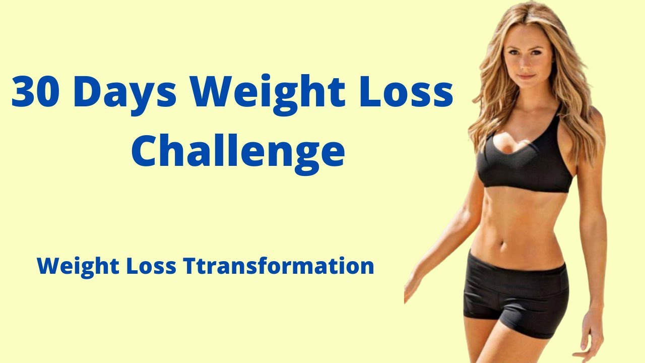 30 Days Weight Loss Challenge Weight Loss Ttransformation Healthy Weight Loss Youtube