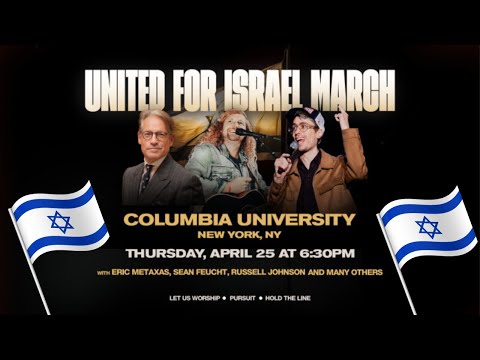 Sean Feucht United for Israel March Columbia University Pro Israel Demonstration