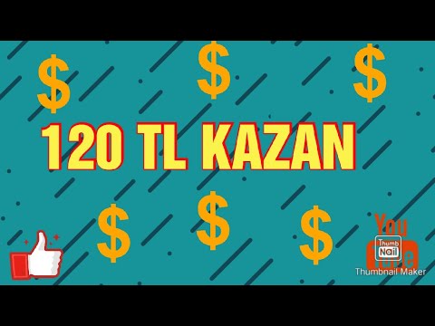 120 TL KAZAN İNTERNET PARA KAZAN