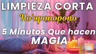 🔥5 MIN HO’OPONOPONO que HACEN MÁGIA ⏳Hazlo si No tienes Ánimo o Tiempo 👉REPITE y Siente el CAMBIO✨