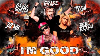 David Guetta, Bebe Rexha Feat. Tyga & Grade - I'm Good (Blue) (Dj Mb Remix 2022) | Audio