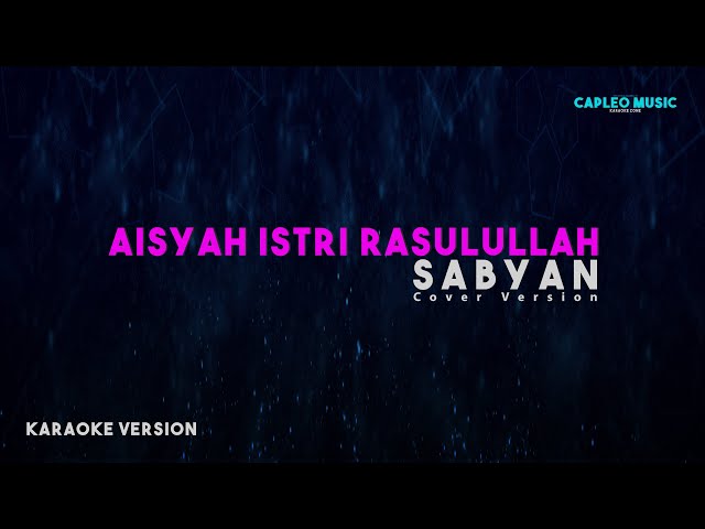 Sabyan – Aisyah Istri Rasulullah (Karaoke Version) class=