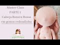 Parte 1: Como fazer uma cabeça de boneca Russa redondinha