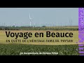 Ref:lQ3a6BQm4Dc Voyage en beauce, en qute de l'hritage familial paysan