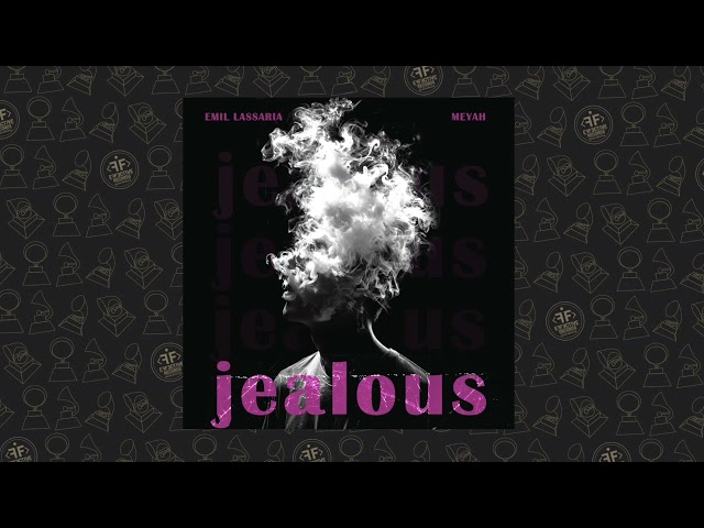 Emil Lassaria & Meyah - Jealous