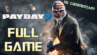 Payday 2 | Full Game Walkthrough | No Commentary