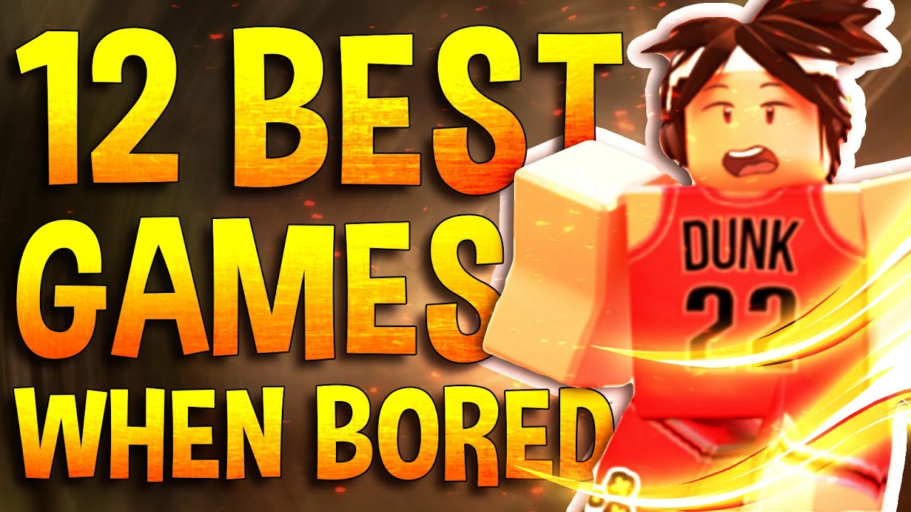 Top 12 Most Fun Roblox Games to play when your bored 