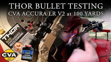 Testing THOR Bullets FULL BORE  Muzzleloader Bullets in my CVA Accura LR v2 | Modern Muzzle Loader