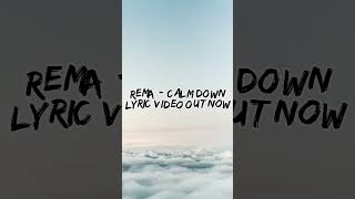 The lyric video to Rema - Calm Down is now out.