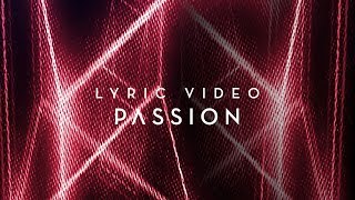 Video thumbnail of "Passion | Official Planetshakers Lyric Video"