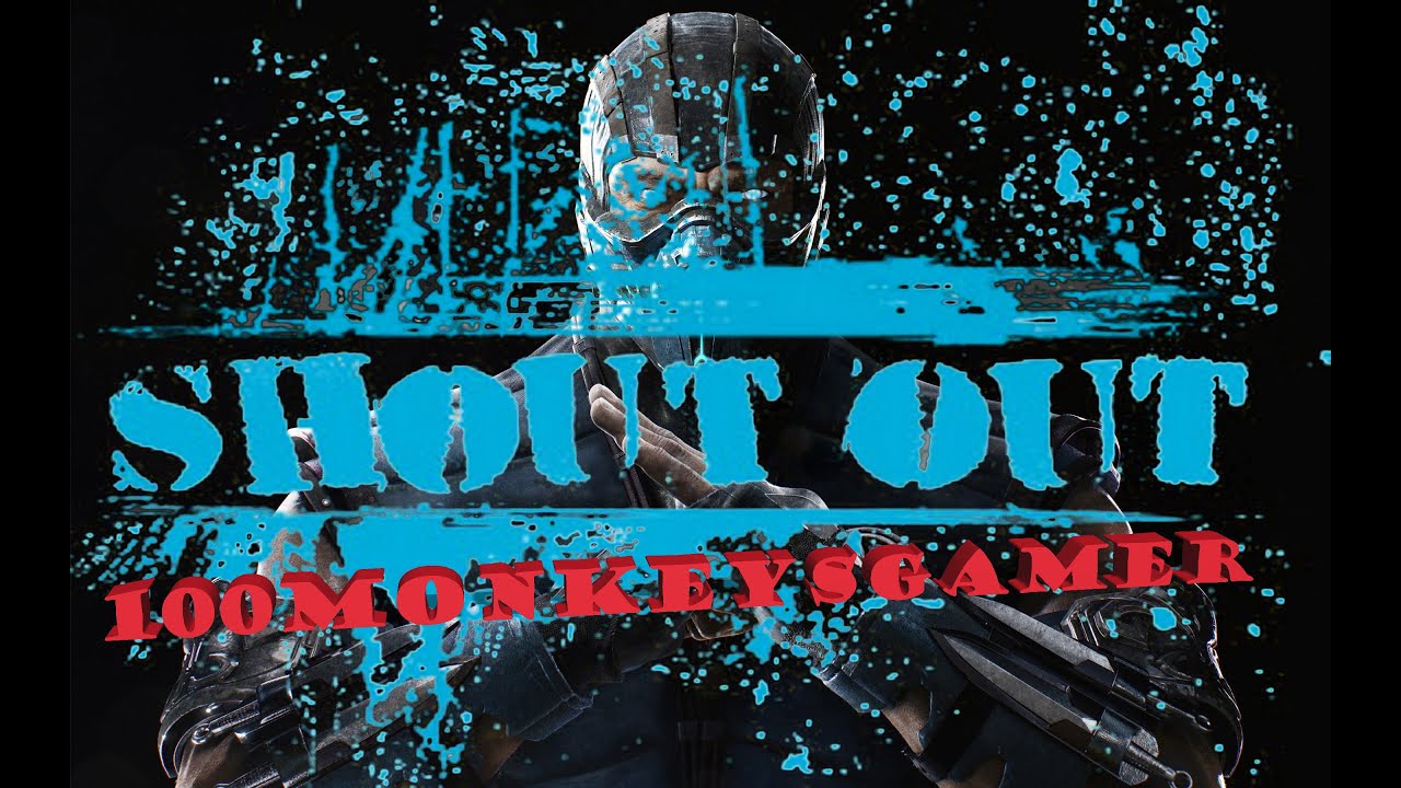 Shout Out 100MonkeysGamer