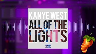 [FREE FLP] Kanye West - All of the lights ft. Rihanna, Kid Cudi (Fl Studio 21 Remake)