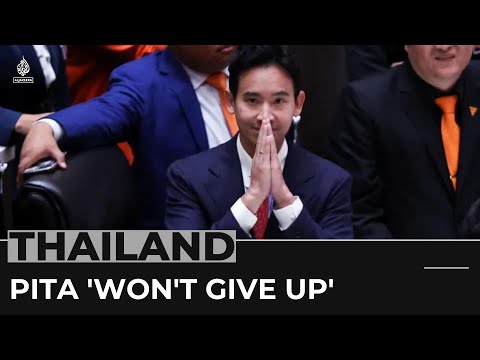 Thailand’s Pita says won’t give up PM bid despite parliament loss
