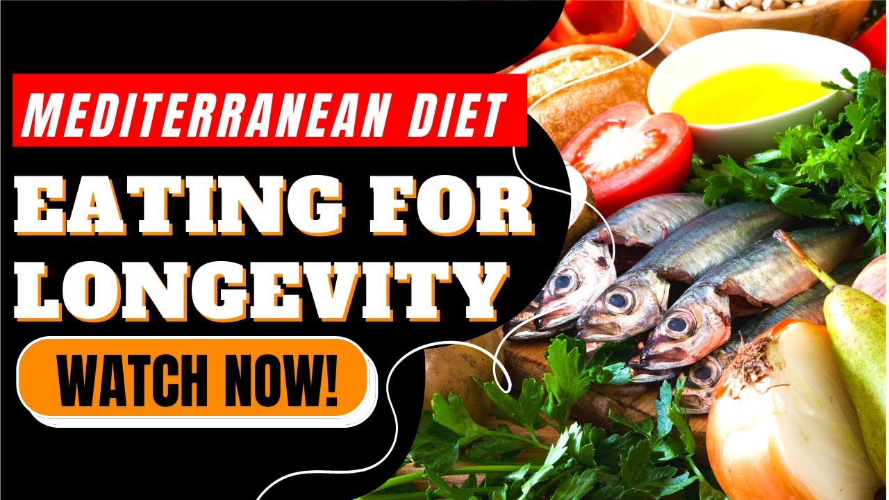 MEDITERRANEAN DIET I Eating For Longevity - YouTube