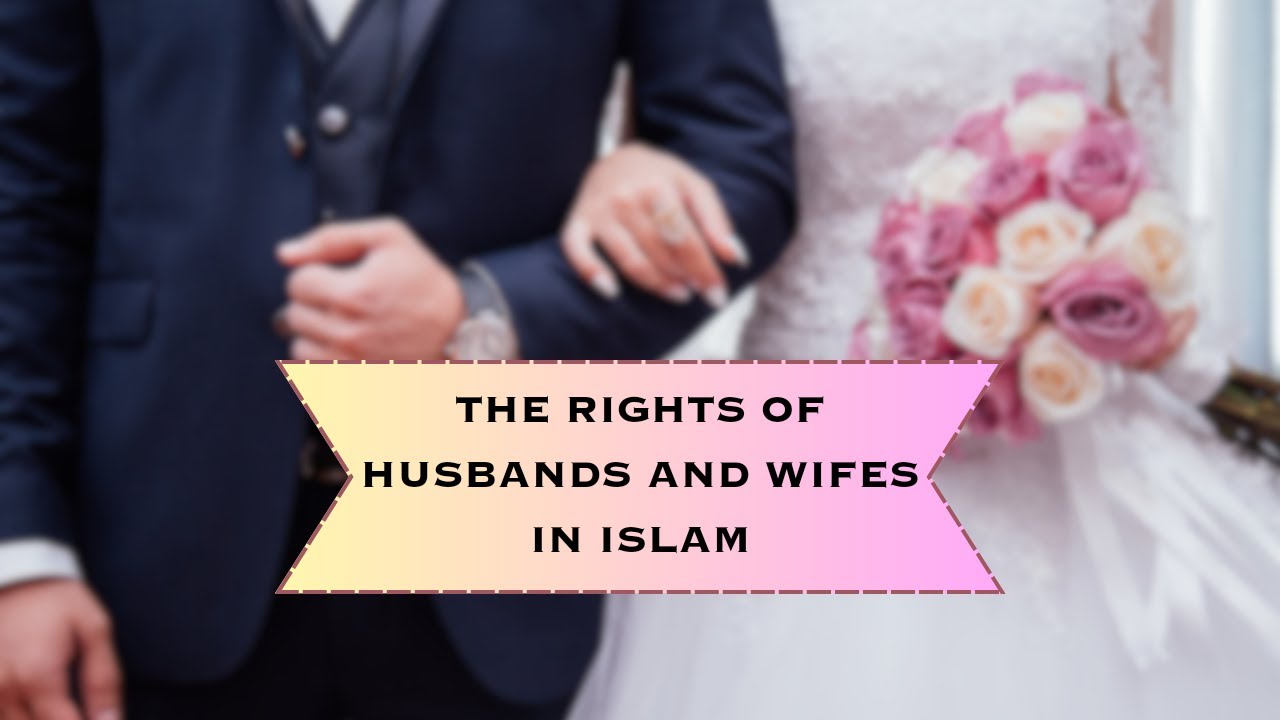  The image shows a newlywed couple holding hands with the text overlay 'The Rights of Husbands and Wives in Islam', with a focus on the wife's rights in case of the husband's failure to provide maintenance.