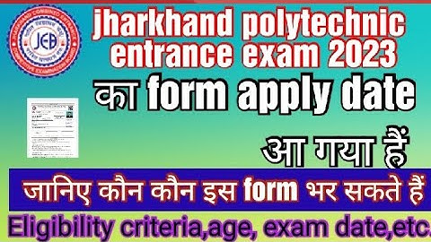 jharkhand polytechnic entrance exam 2023 online form date आ गया। polytechnic entrance exam details