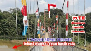 ACARA LOMBAH BIDAR 17 AGUSTUS DESA KASIH RAJA/PERIMPUNAN